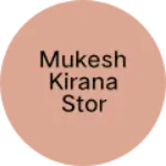 Business logo of Mukesh kirana stor