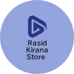 Business logo of Rasid Kirana store