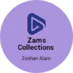 Business logo of Zams collections