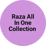 Business logo of Raza all in one collection