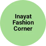 Business logo of Inayat fashion corner