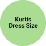 Business logo of Kurtis dress size