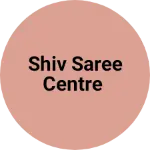 Business logo of Shiv saree centre