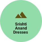 Business logo of Srishti Anand dresses