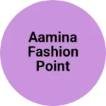Business logo of Aamina Fashion Point