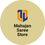 Business logo of Mahajan saree store