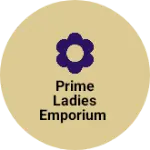 Business logo of Prime ladies emporium
