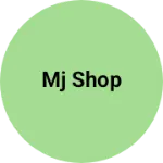 Business logo of MJ Shop