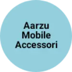 Business logo of Aarzu mobile accessories