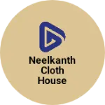 Business logo of Neelkanth cloth House Gharaund