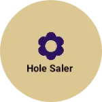 Business logo of Hole saler