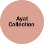 Business logo of Ayat collection