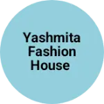 Business logo of Yashmita fashion house