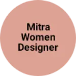 Business logo of Mitra women designer
