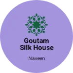 Business logo of Goutam Silk House