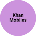 Business logo of Khan mobiles