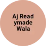 Business logo of AJ readymade wala