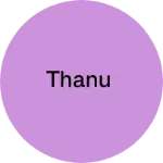 Business logo of Thanu