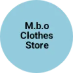 Business logo of M.B.O Clothes Store