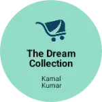 Business logo of THE DREAM COLLECTION
