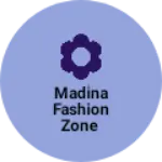 Business logo of Madina fashion zone
