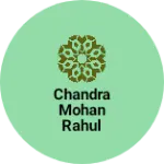 Business logo of Chandra mohan rahul kumar