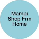 Business logo of Mampi shop frm home