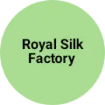 Business logo of Royal silk factory