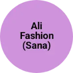 Business logo of Ali fashion (Sana)