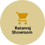 Business logo of Ratanraj showroom
