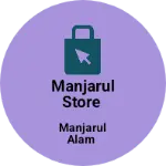 Business logo of Manjarul Store
