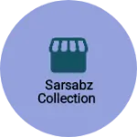 Business logo of Sarsabz 9082403446  collection