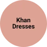Business logo of Khan dresses