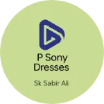 Business logo of P Sony Dresses