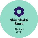 Business logo of Shiv shakti store