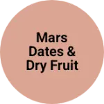 Business logo of Mars Dates & Dry fruit Traders