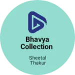 Business logo of Bhavya collection
