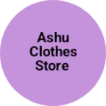 Business logo of Ashu clothes store