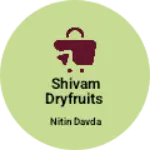 Business logo of Shivam Dryfruits