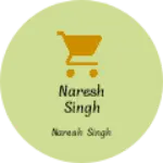 Business logo of Naresh singh