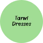Business logo of Tanvi dresses