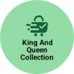 Business logo of King And Queen collection