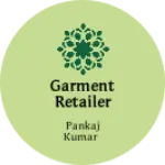 Business logo of Garment retailer