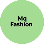 Business logo of MQ FASHION