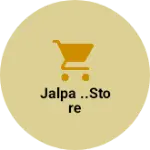 Business logo of Jalpa ..store