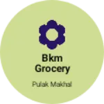 Business logo of BKM Grocery