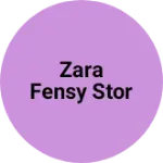 Business logo of Zara fensy stor