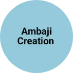 Business logo of Ambaji creation