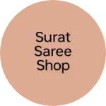 Business logo of Surat saree shop