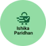 Business logo of Ishika paridhan